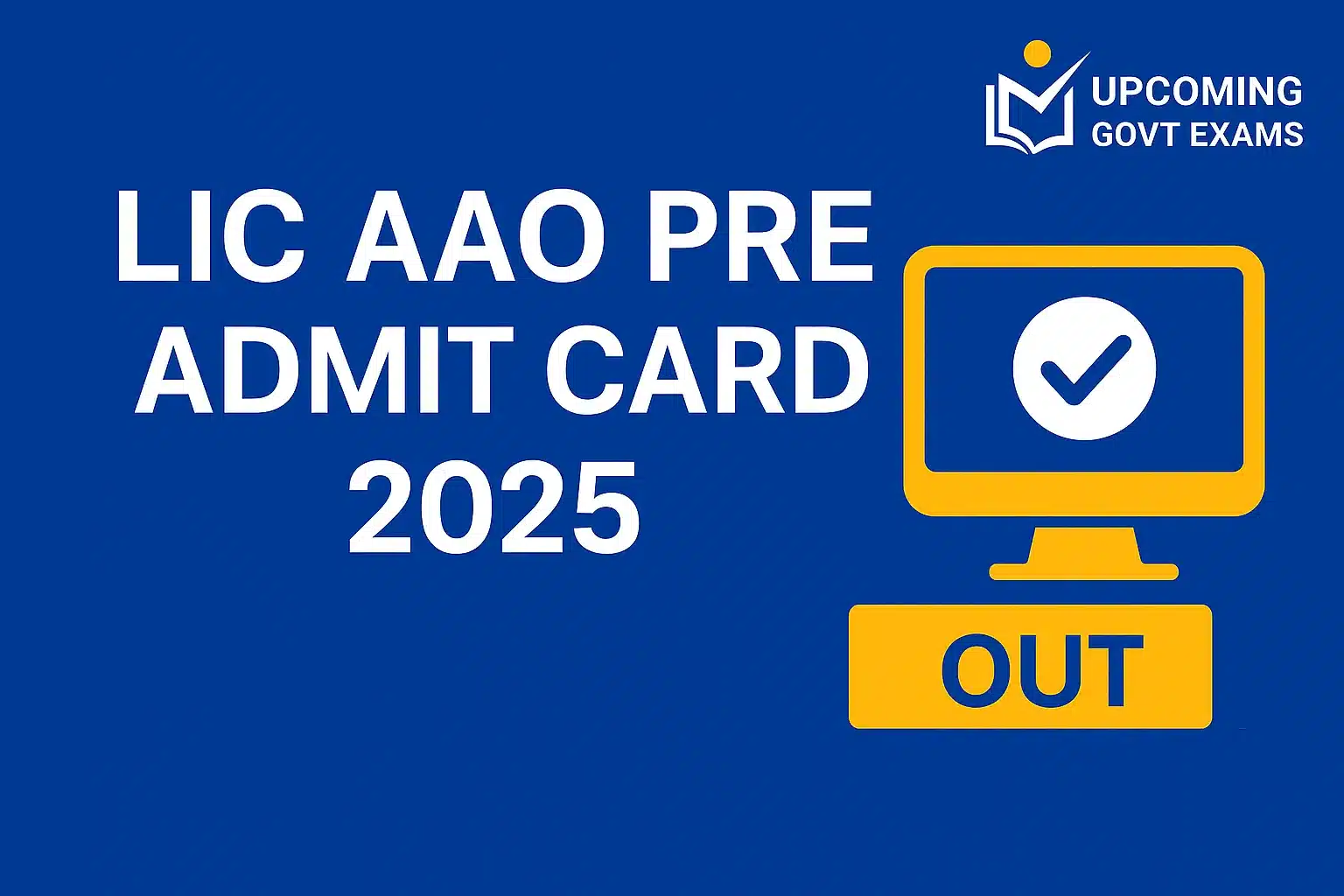 LIC AAO Pre Admit Card 2025 Out