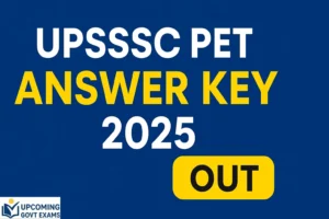 UPSSSC PET Answer Key 2025 – Out