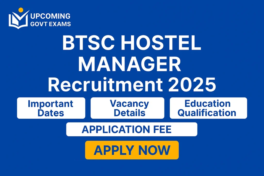 BTSC Hostel Manager Recruitment 2025