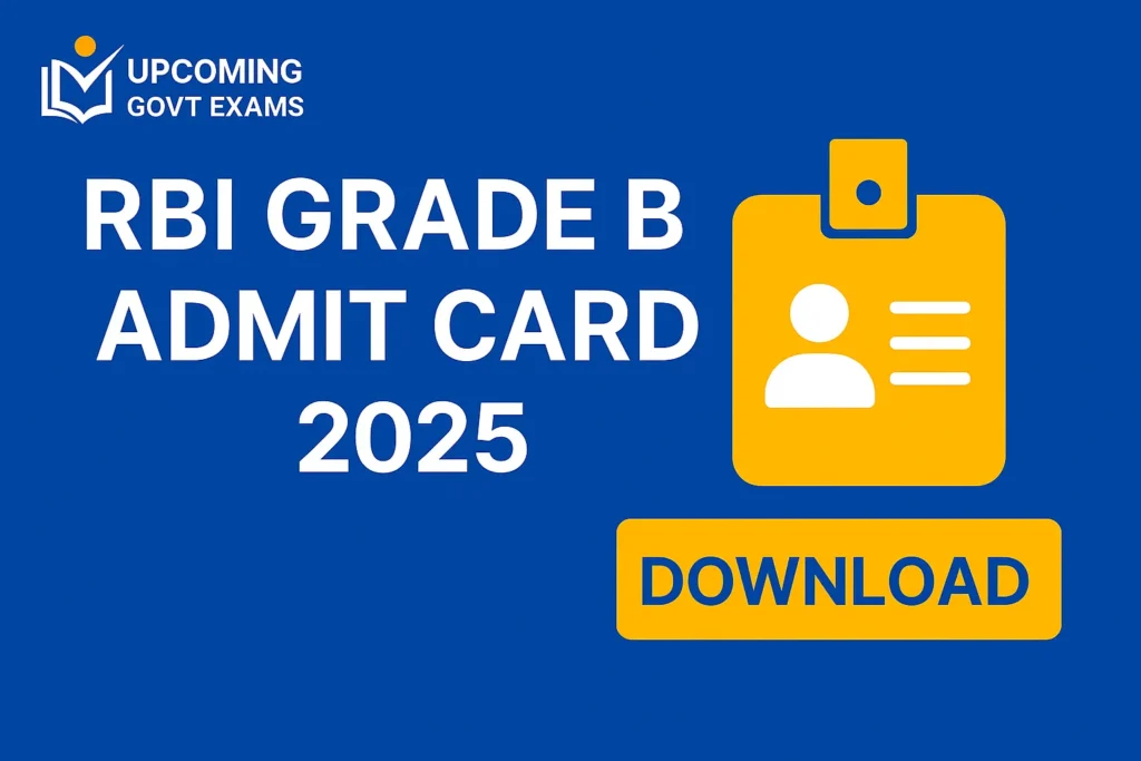 RBI Grade B Admit Card 2025