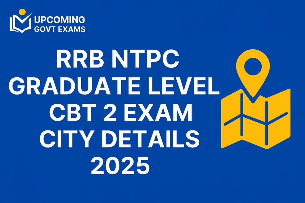 RRB NTPC Graduate Level CBT 2 Exam City