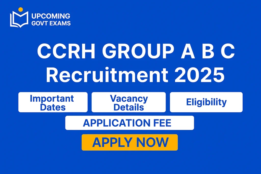 CCRH Group A B C Recruitment 2025